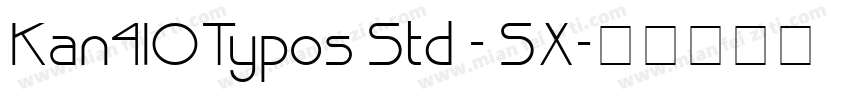 Kan410Typos Std - SX字体转换